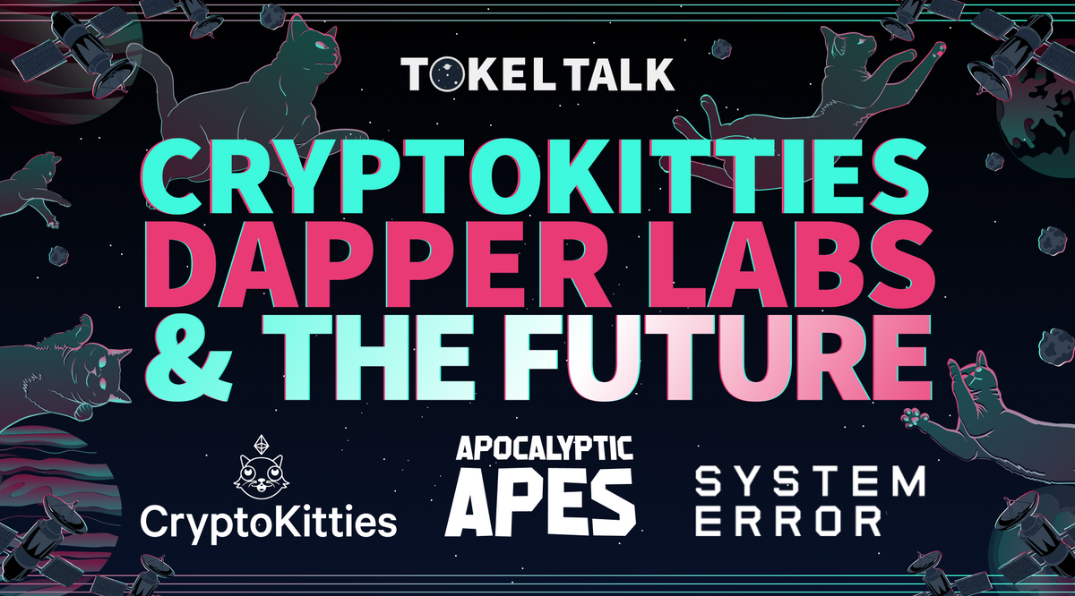 Cryptokitties, Dapper Labs & The Future